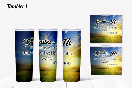 Greater is He 1 John 4:4 Tumbler 20oz